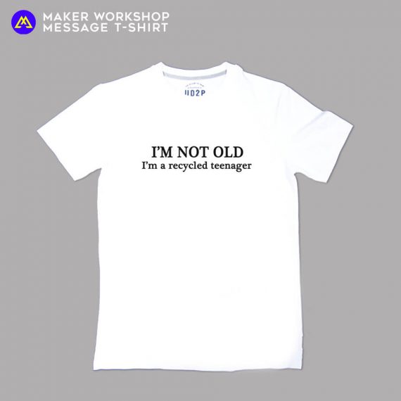 I'm Not Old Recycled Teenager Message T-Shirt